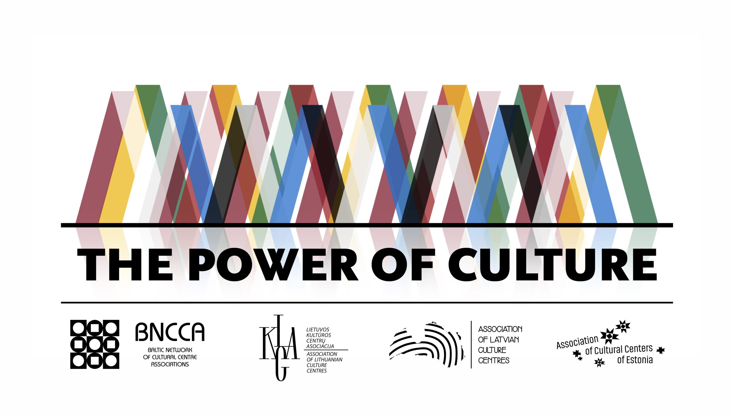 PROJEKTAS „KULTŪROS GALIA“ – BALTIJOS KULTŪROS CENTRŲ ASOCIACIJOS TINKLO GIMIMAS