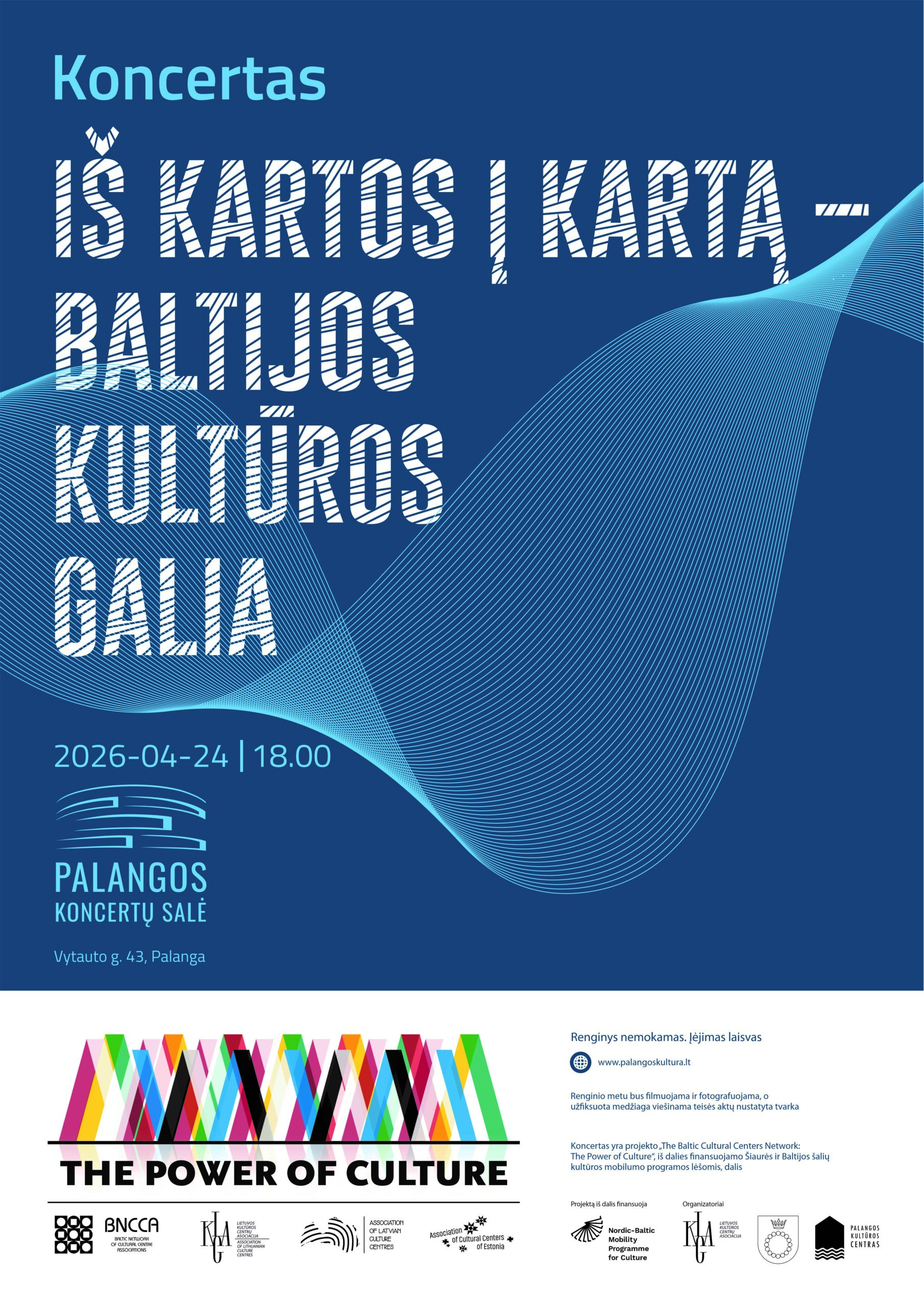 PALANGOJE – BALTIJOS ŠALIŲ KULTŪRINĖ VIENYBĖ:  IŠ KARTOS Į KARTĄ – BALTIJOS KULTŪROS GALIA